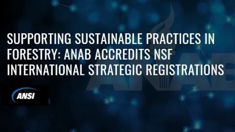 ANAB Accredits NSF to Certify Sustainable Urban Forest Practices