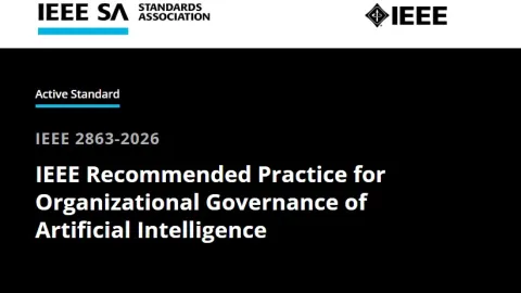 IEEE Releases 2863-2026 Recommended Practice for Organizational AI Governance