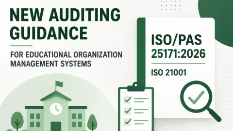 ISO/PAS 25171 Provides First International Auditing Guide for ISO 21001 Educational Management Systems