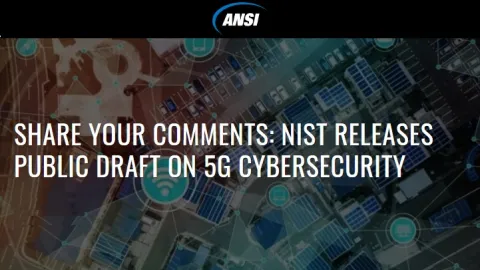 NIST Seeks Public Input on Draft Guidance for 5G Cybersecurity