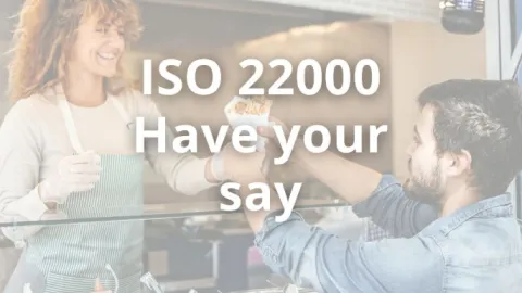 Call for UK Food Sector Feedback on ISO 22000 Revision