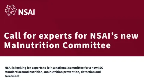 NSAI Seeks Experts for New Malnutrition Committee to Support ISO 25815 Development