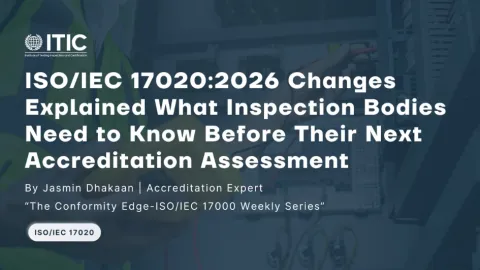 Unpacking the Major Changes in ISO/IEC 17020:2026
