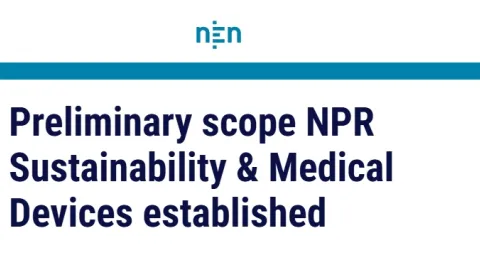 NEN Sets Initial Scope For New Guideline On Sustainable Medical Devices