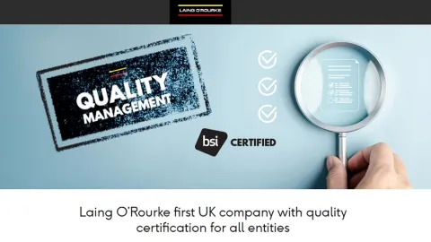 Laing O’Rourke Sets UK Benchmark With Quality Certification Across All Entities