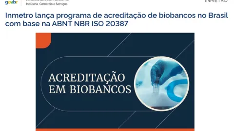 Inmetro Opens Pilot Accreditation Program for Brazilian Biobanks