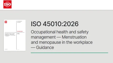 ISO 45010 Becomes First International Standard on Menstruation and Menopause at Work