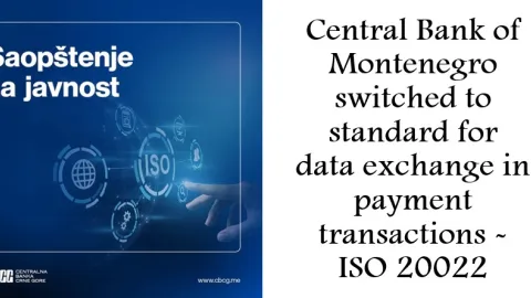 Montenegro Adopts ISO 20022 to Modernize Payment Data Exchange