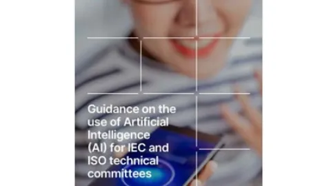ISO and IEC Update AI Rules for Standards Development