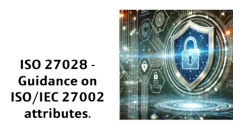 ISO 27028 Expected in 2025: New Framework for Tailoring Security Attributes