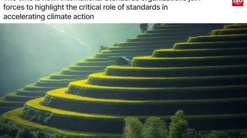 Standards Organizations Unite at COP29 to Drive Climate Action; launched first-ever Standards Pavilion