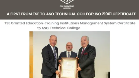 ASO Technical College Becomes First in Türkiye to Earn ISO 21001 Certificate