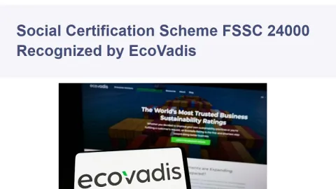 EcoVadis Recognizes FSSC 24000 Social Certification Scheme