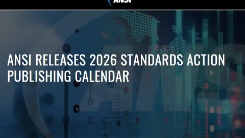 ANSI Sets Schedule for 2026 Standards Action Updates