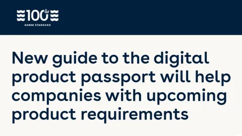 Danish Standards Launches Guide To Prepare Companies For Digital Product Passport