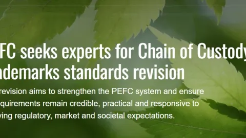 PEFC Seeks Working Group Members for Revision of Three Chain of Custody and Trademarks Standards