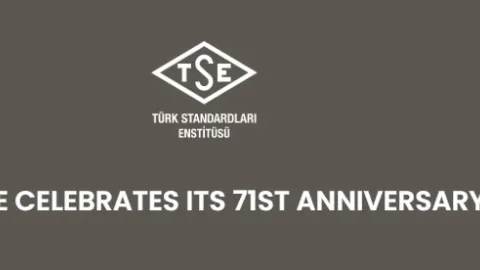 TSE Marks 71 Years of Standardization Work in Turkey