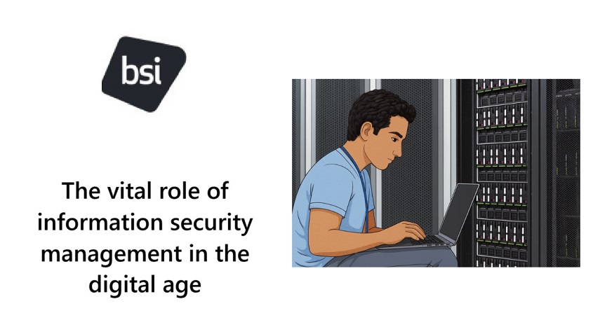 The Vital Role of Information Security Management in the Digital Age