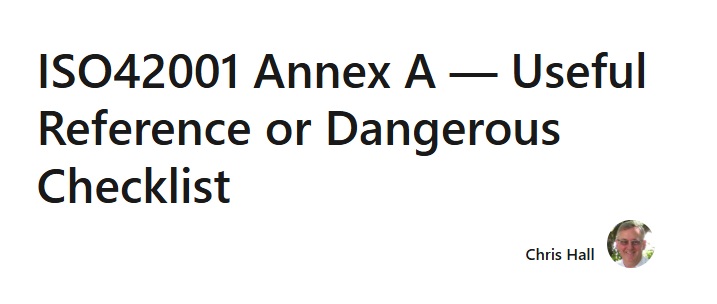 ISO 42001 Annex A Can Be a Useful Reference or a Dangerous Checklist