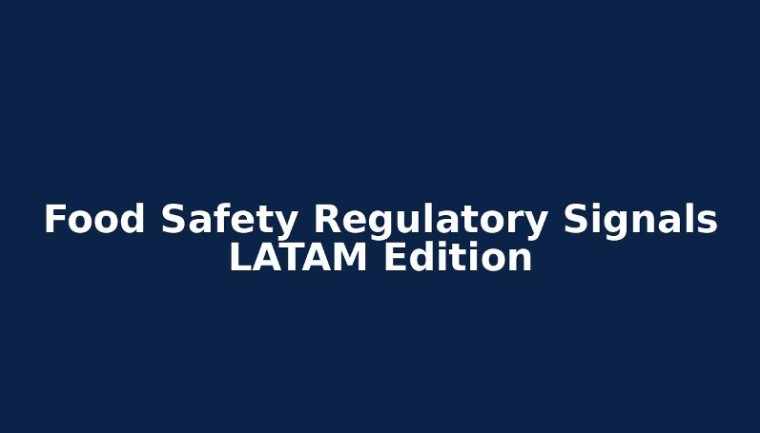 What U.S. Food Safety Actions Mean For Latin America Exporters