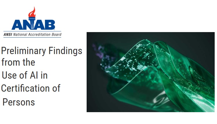 ANAB Study Finds Limited Yet Emerging AI Use in Certification of Persons, Focus on Admin Tasks