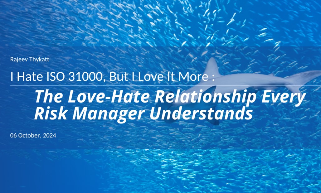 Risk Manager’s Love-Hate Dynamic With ISO 31000 and Why Love Prevails